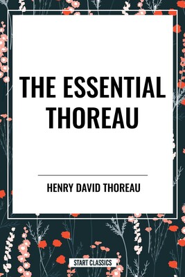Essential Thoreau Essential Thoreau