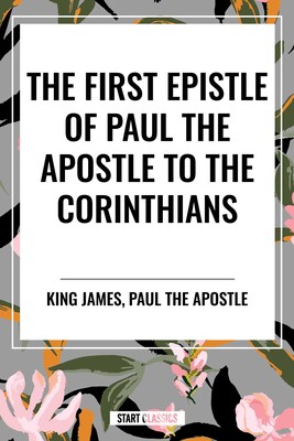 First Epistle of Paul the Apostle to the CORINTHIANS First Epistle of Paul the Apostle to the CORINTHIANS
