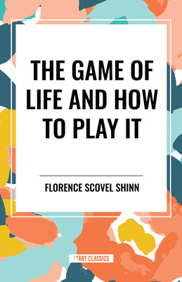 Game of Life and How to Play It Game of Life and How to Play It