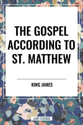 Gospel According to ST. MATTHEW Gospel According to ST. MATTHEW
