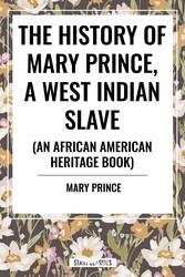The History of Mary Prince, a West Indian Slave