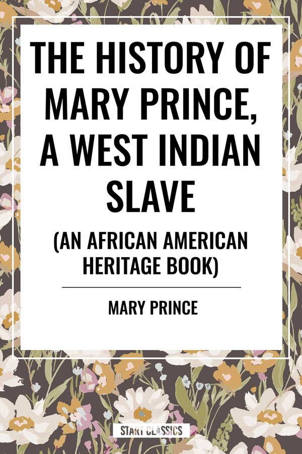 History of Mary Prince, a West Indian Slave