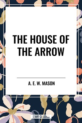 House of the Arrow House of the Arrow