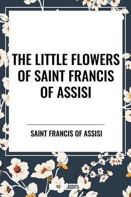 Little Flowers of Saint Francis of Assisi