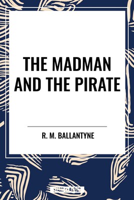 Madman and the Pirate Madman and the Pirate