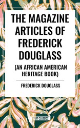 Magazine Articles of Frederick Douglass (an African American Heritage Book)