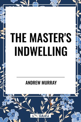 Master's Indwelling Master's Indwelling