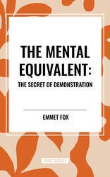 Mental Equivalent: The Secret of Demonstration