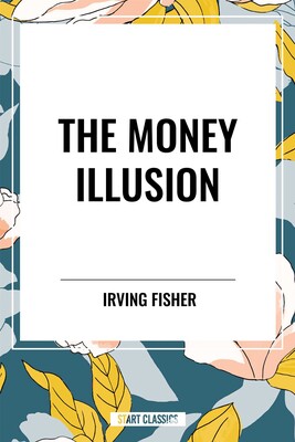 Money Illusion Money Illusion