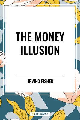 Money Illusion Money Illusion