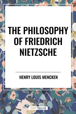 Philosophy of Friedrich Nietzsche Philosophy of Friedrich Nietzsche