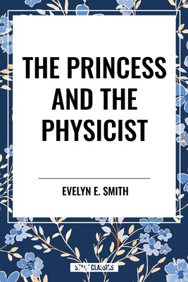 Princess and the Physicist Princess and the Physicist