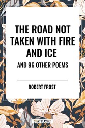 Road Not Taken with Fire and Ice and 96 other Poems