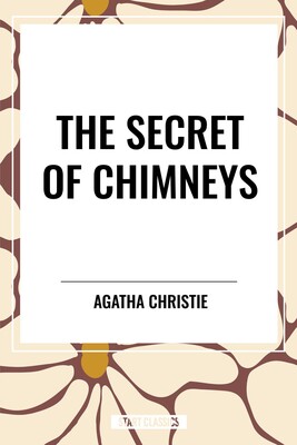 Secret of Chimneys Secret of Chimneys