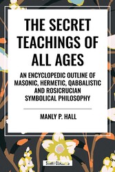 The Secret Teachings of All Ages