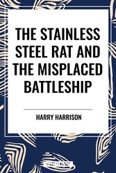 Stainless Steel Rat and The Misplaced Battleship