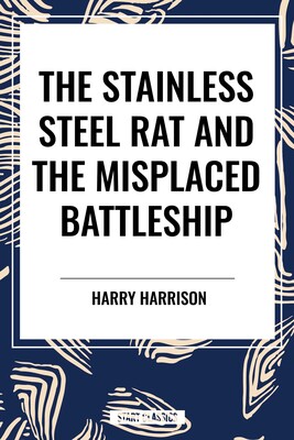 stainless Steel Rat and The Misplaced Battleship stainless Steel Rat and The Misplaced Battleship