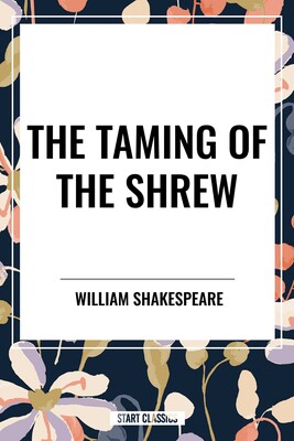 Taming of the Shrew Taming of the Shrew