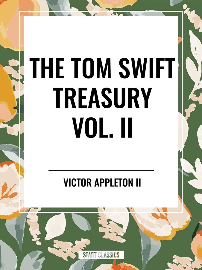 Tom Swift Treasury Vol. II