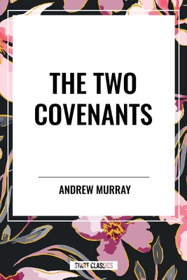 Two Covenants Two Covenants