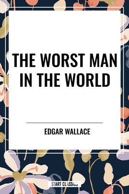 Worst Man in the World Worst Man in the World