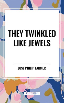 They Twinkled Like Jewels They Twinkled Like Jewels