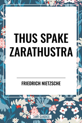 Thus Spake Zarathustra Thus Spake Zarathustra