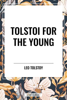 Tolstoi for the Young Tolstoi for the Young