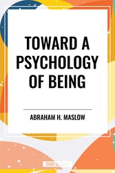 Toward a Psychology of Being Toward a Psychology of Being