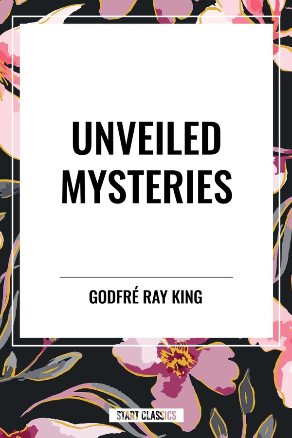 Unveiled Mysteries