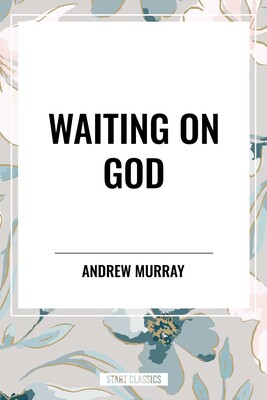 Waiting on God Waiting on God