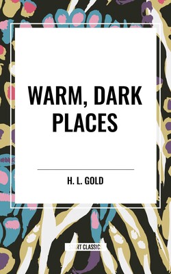 Warm, Dark Places Warm, Dark Places