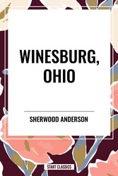 Winesburg, Ohio by Sherwood Anderson Winesburg, Ohio by Sherwood Anderson