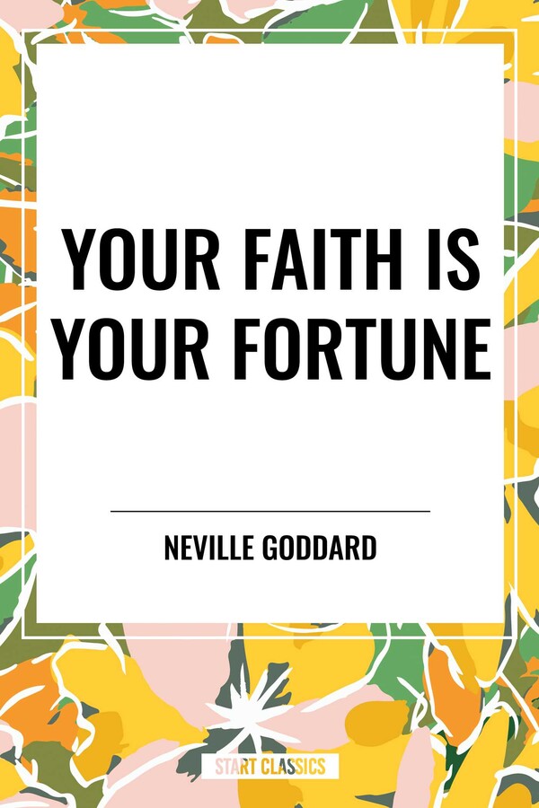 Your Faith Is Your Fortune