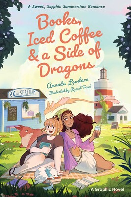 Books, Iced Coffee & a Side of Dragons: A Graphic Novel Books, Iced Coffee & a Side of Dragons: A Graphic Novel