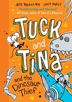 Tuck and Tina and the Dinosaur Thief Tuck and Tina and the Dinosaur Thief