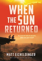 When the Sun Returned When the Sun Returned