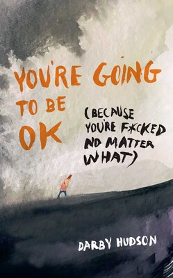 You're Going to Be OK You're Going to Be OK