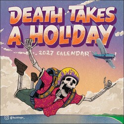 Death Takes a Holiday 2027 Wall Calendar Death Takes a Holiday 2027 Wall Calendar