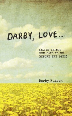 Darby, Love . . . Darby, Love . . .