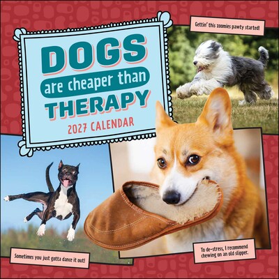 Dogs Are Cheaper Than Therapy 2027 Wall Calendar Dogs Are Cheaper Than Therapy 2027 Wall Calendar