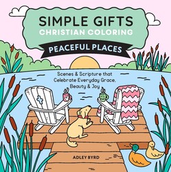 Simple Gifts Christian Coloring: Peaceful Places Simple Gifts Christian Coloring: Peaceful Places