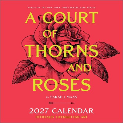 A Court of Thorns and Roses Officially Licensed Fan Art 2027 Wall Calendar A Court of Thorns and Roses Officially Licensed Fan Art 2027 Wall Calendar