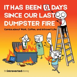 It Has Been 0 Days Since Our Last Dumpster Fire It Has Been 0 Days Since Our Last Dumpster Fire