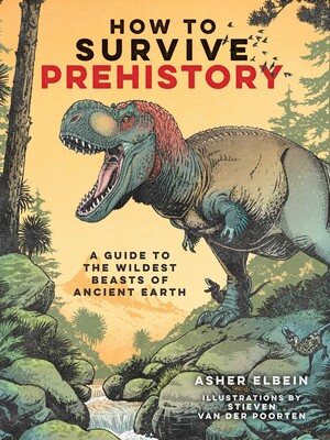 How to Survive Prehistory How to Survive Prehistory