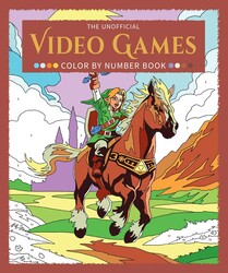 The Unofficial Video Games Color by Number Book