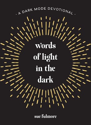 Words of Light in the Dark