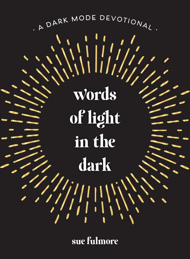 Words of Light in the Dark