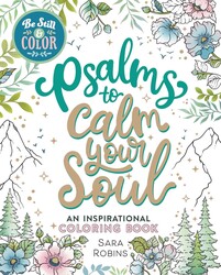 Be Still & Color Psalms to Calm the Soul Be Still & Color Psalms to Calm the Soul