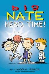 Big Nate: Hero Time! Big Nate: Hero Time!
